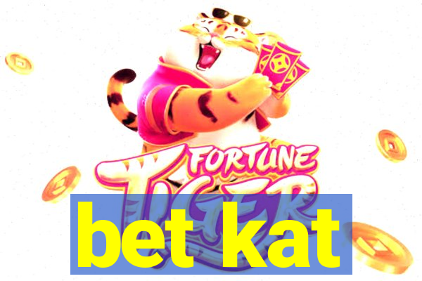 bet kat